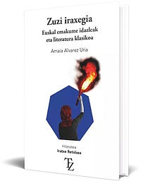 Zuzi iraxegia. Euskal emakume idazleak eta literatura klasikoa