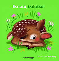 Esnatu, txikitxo!