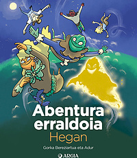 Abentura erraldoia: Hegan