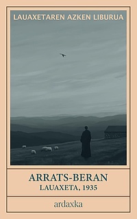 Arrats-Beran: Lauaxeta-ren Azken Olerki Bilduma Liburua