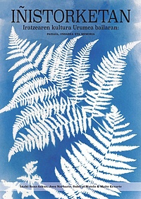 Iñistorketan :Iratzearen kultura Urumea bailaran, Paisaia,ondarea eta memoria