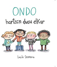 Ondo hartzen dugu elkar