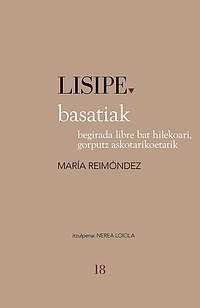 Basatiak: begirada libre bat hilekoari, gorputz askotarikoetatik