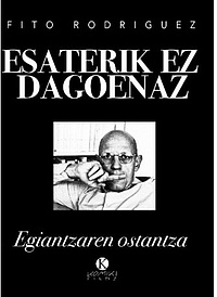Esaterik ez dagoenaz Egiantzaren ostantza