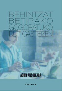 Behintzat betirako gogoratuko dut Gasteizen