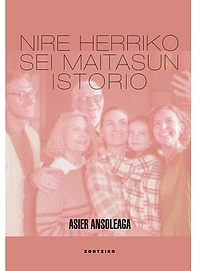Nire herriko sei maitasun istorio