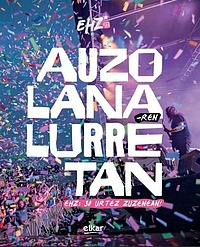 Auzolanaren lurretan - EHZ 30 urtez zuzenean!