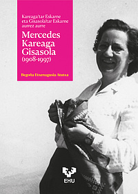 Mercedes Kareaga Gisasola (1908-1997). Kareagatar Eskarne, Gisasolatar Eskarneren aurrean