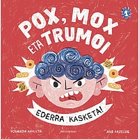 Pox, Mox eta Trumoi. Ederra kasketa